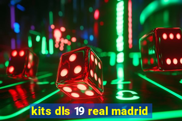 kits dls 19 real madrid